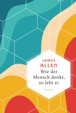 Wie der Mensch denkt, so lebt er