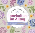 Innehalten im Alltag