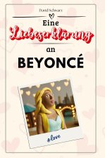 Eine Liebeserklärung an Beyoncé
