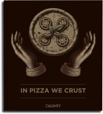 In Pizza we crust