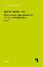 Grundriss des Eigentümlichen der Wissenschaftslehre