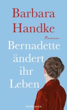 Bernadette ändert ihr Leben