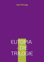 Eutopia - Die Trilogie