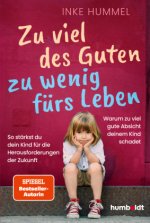 Zu viel des Guten - zu wenig fürs Leben