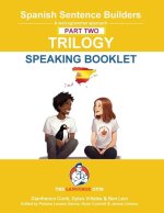 Spanish SENTENCE BUILDERS TRILOGY PART 2 -  A SPEAKING BOOKLET