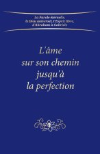 L'âme sur son chemin jusqu'? la perfection