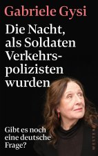 Die Nacht, als Soldaten Verkehrspolizisten wurden