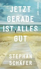 Jetzt gerade ist alles gut