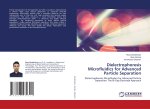 Dielectrophoresis Microfluidics for Advanced Particle Separation