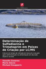 Determinaç?o de Sulfadiazina e Trimetoprim em Peixes de Criaç?o por LC/MS