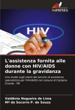 L'assistenza fornita alle donne con HIV/AIDS durante la gravidanza