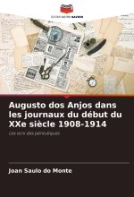 Augusto dos Anjos dans les journaux du début du XXe si?cle 1908-1914