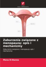 Zaburzenia zwi?zane z menopauz?: opis i mechanizmy