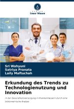 Erkundung des Trends zu Technologienutzung und Innovation