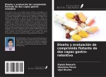 Dise?o y evaluación de comprimido flotante de dos capas gastro-retentivo