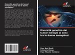 Diversit? genetica dei tumori benigni al seno tra le donne senegalesi