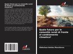 Quale futuro per le comunit? rurali di fronte al cambiamento climatico?