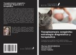 Toxoplasmosis congénita: estrategia diagnóstica y terapéutica