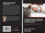 Toksoplazmoza wrodzona: strategia diagnostyczna i terapeutyczna