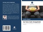 Auf dem Sofa festgeklebt
