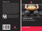 Colado ao sofá