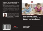 Améliorer l'écriture persuasive en anglais des él?ves : une étude pilote