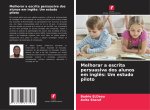 Melhorar a escrita persuasiva dos alunos em ingl?s: Um estudo piloto