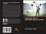 Le pouvoir et son utilisation dans le monde