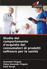 Studio del comportamento d'acquisto dei consumatori di prodotti software per la sanit?