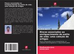 Riscos associados ao enriquecimento do estilo de vida: uma coleç?o de artigos