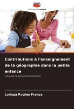 Contributions ? l'enseignement de la géographie dans la petite enfance