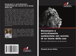 Benessere e arricchimento ambientale nel recinto di un leone dello zoo