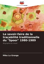 Le savoir-faire de la traçabilité traditionnelle du 