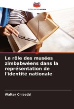 Le rôle des musées zimbabwéens dans la représentation de l'identité nationale