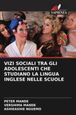 VIZI SOCIALI TRA GLI ADOLESCENTI CHE STUDIANO LA LINGUA INGLESE NELLE SCUOLE