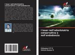 I laser nell'odontoiatria conservativa e nell'endodonzia