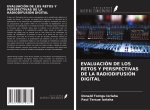EVALUACIÓN DE LOS RETOS Y PERSPECTIVAS DE LA RADIODIFUSIÓN DIGITAL