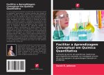 Facilitar a Aprendizagem Conceptual em Química Quantitativa