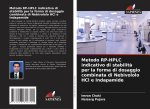 Metodo RP-HPLC indicativo di stabilit? per la forma di dosaggio combinata di Nebivololo HCl e Indapamide