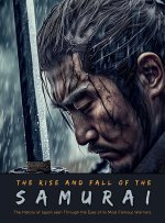 The Rise and Fall of the Samurai