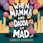 When Mamma and Dadda go mad...