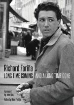 Long Time Coming and a Long Time Gone