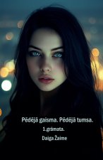 P?d?j? gaisma. P?d?j? tumsa