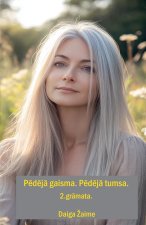 P?d?j? Gaisma, P?d?j? Tumsa 2