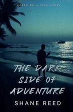 The Dark Side of Adventure