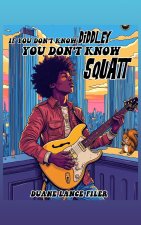 If You Don't Know Diddley You Don't Know Squatt