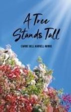 A Tree Stands Tall