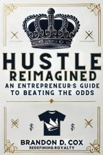 Hustle Reimagined