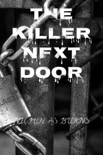 The killer nextdoor