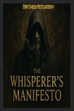 The Whisperer's Manifesto